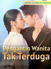 [Versi suara dubbing] Pengantin Wanita Tak Terduga