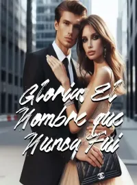 Gloria: El Nombre que Nunca Fui