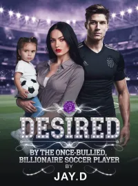 Desired By The Once-Bullied Billionaire Soccer Player
