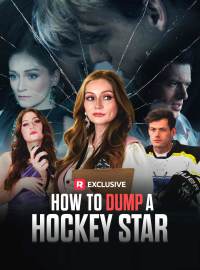 How to Dump a Hockey Star