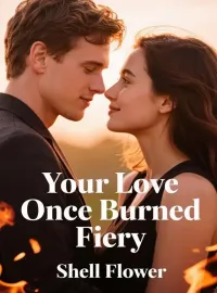 Your Love Once Burned Fiery
