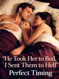 He Took Her to Bed, I Sent Them to Hell