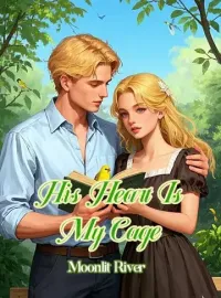 His Heart Is My Cage
