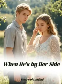 When He's by Her Side