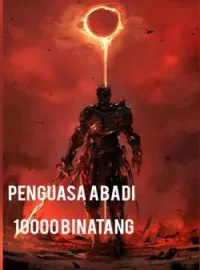 Penguasa Abadi Sepuluh Ribu Binatang