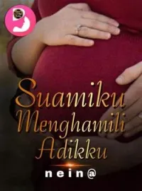 Suamiku Menghamili Adikku 