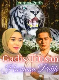 Gadis Titisan Harimau Putih