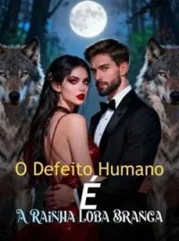 O Defeito Humano É A Rainha Loba Branca