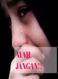 AYAH JANGAN!!