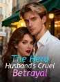 The Hero Husband's Cruel Betrayal cover