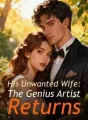His Unwanted Wife: The Genius Artist Returns cover
