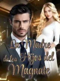 La Madre de los Hijos del Magnate