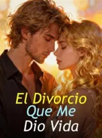 El Divorcio Que Me Dio Vida