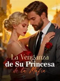 La Venganza de Su Princesa de la Mafia