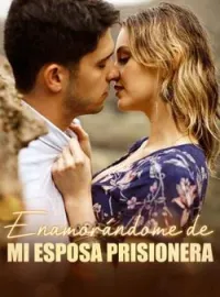 Enamorándome de mi esposa prisionera