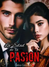 La edad de la Pasión.