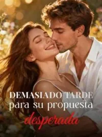 Demasiado tarde para su propuesta desesperada