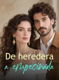 De heredera a empecinada