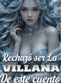 Rechazó ser la villana de este cuento.