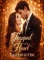 Trapped with the heart that loved him cover