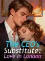The CEO's Substitute: Love In London cover