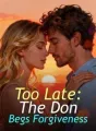 Too Late: The Don Begs Forgiveness cover