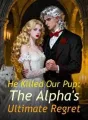 He Killed Our Pup: The Alpha's Ultimate Regret cover