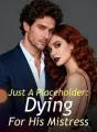 Just A Placeholder: Dying For His Mistress cover