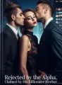 Rejected By The Alpha, Claimed By His Billionaire Brother cover