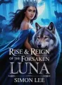 Rise & Reign Of The Forsaken Luna cover