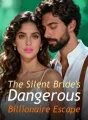The Silent Bride's Dangerous Billionaire Escape cover