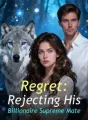Regret: Rejecting His Billionaire Supreme Mate cover