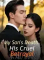 My Son's Death, His Cruel Betrayal cover
