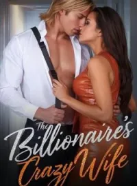 The billionaire crazy wife 