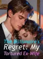 The Billionaire's Regret: My Tortured Ex-Wife cover