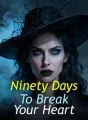 Ninety Days To Break Your Heart cover