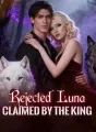 Rejected Luna, Claimed by the King cover
