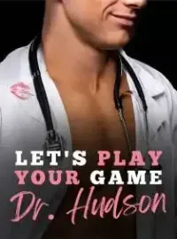 Let's Play Your Games, Dr. Hudson