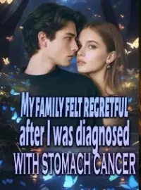 My family felt regretful after I was diagnosed with stomach cancer