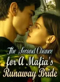 The Second Chance for A Mafia's Runaway Bride