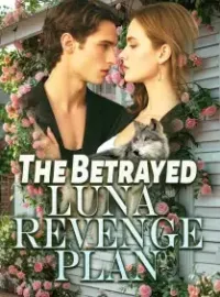 The Betrayed Luna Revenge Plan
