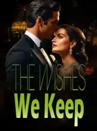 The Wishes We Keep