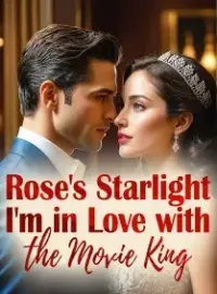 Rose's Starlight: I'm in Love with the Movie King