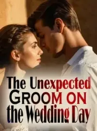 The Unexpected Groom on the Wedding Day