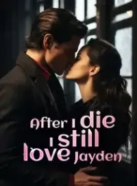 After I Die, I Still Love Jayden