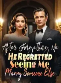 After Forgetting Me, He Regretted Seeing Me Marry Someone Else