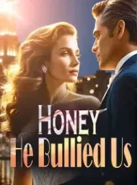 Honey, He Bullied Us