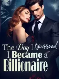 The Day I Divorced, I Became a Billionaire