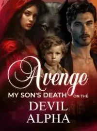 Avenge My Son's Death on the Devil Alpha