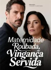 Maternidade Roubada, Vingança Servida